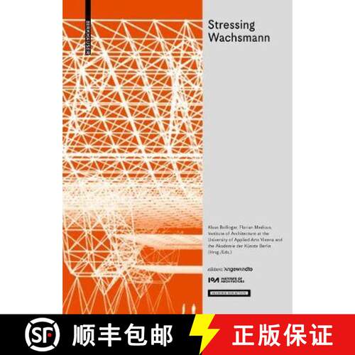 【3-4周达】精装 Stressing Wachsmann: Structures for a Future / Strukturen Für Eine Zukunft [9783035619621]