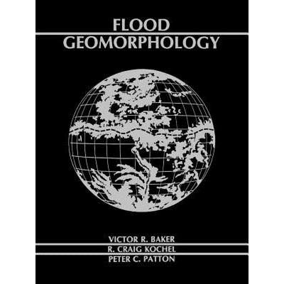 【4周达】Flood Geomorphology [Wiley地球科学] [9780471625582]