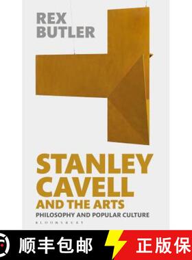 预订 Stanley Cavell and the Arts: Philosophy and Popular Culture [9781350008519]