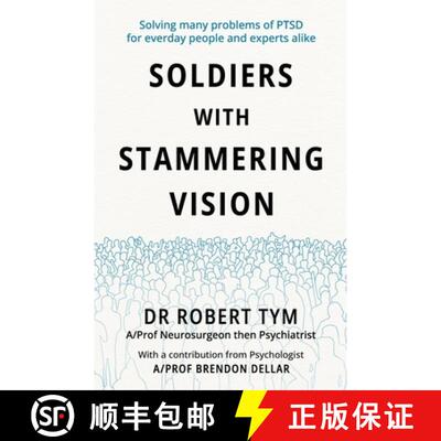 【3-4周达】Soldiers With Stammering Vision: Solving Many Problems of PTSD For Everyday People and Exp... [9780648605614]