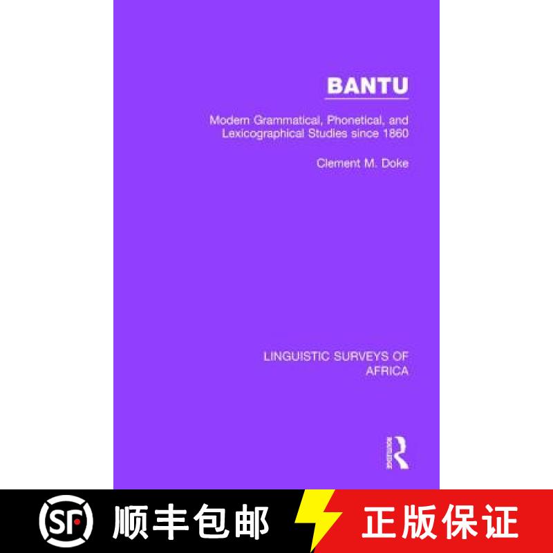【3-4周达】Bantu: Modern Grammatical, Phonetical, and Lexicographical Studies since 1860 [9781138095694]