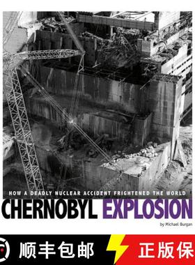 预订 Chernobyl Explosion: How a Deadly Nuclear Accident Frightened the World: How a Deadly Nuclear Ac... [9780756557485]
