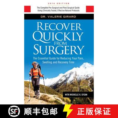 【3-4周达】Recover Quickly From Surgery: The Essential Guide for Reducing Your Pain, Swelling and Rec... [9780989882101]