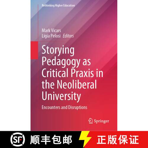 【3-4周达】精装 Storying Pedagogy as Critical Praxis in the Neoliberal University : Encounters and Di... [9789819942459]