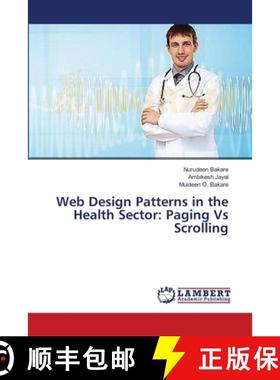 预订 Web Design Patterns in the Health Sector: Paging Vs Scrolling [9783659387791]