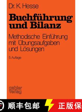 【3-4周达】Buchfuhrung Und Bilanz: Methodische Einfuhrung Mit UEbungsaufgaben Und Loesungen [9783663000808]