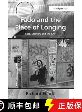 【3-4周达】Fado and the Place of Longing: Loss, Memory and the City [9781138246867]