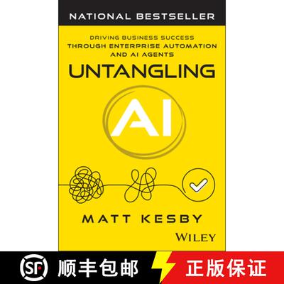 【3-4周达】Untangling AI: Driving Business Success and Profit Through Enterprise Automation and AI Ag... [9781394394388]