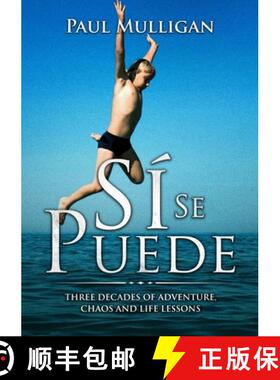 【3-4周达】Sí Se Puede: Three Decades of Adventure, Chaos and Life Lessons [9780244642341]