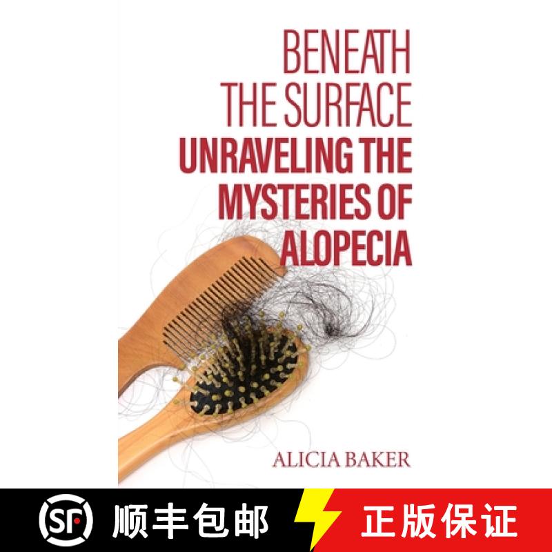 预订 Beneath the Surface, Unraveling The Mysteries of Alopecia [9798893832013]