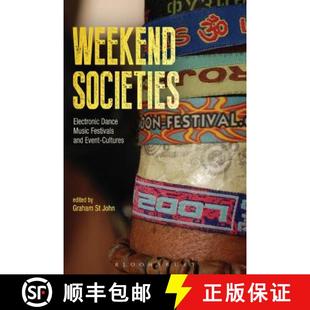 Cultures Electronic Festivals and Music Societies Dance 9781501343773 预订 Event Weekend