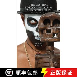 【3-4周达】The Gothic, Postcolonialism and Otherness: Ghosts from Elsewhere [9780230234062]