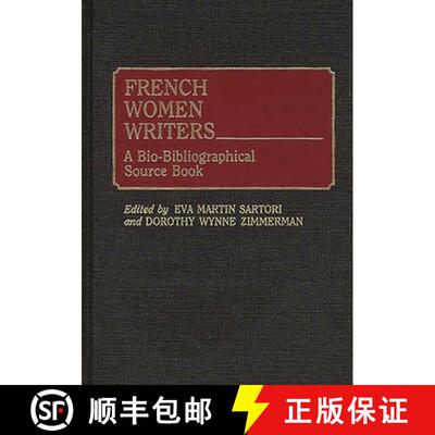 【3-4周达】French Women Writers: A Bio-Bibliographical Source Book [9780313265488]