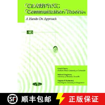 【3-4周达】Clarifying Communication Theories: A Hands-On Approach [Wiley传媒] [9780813802923]