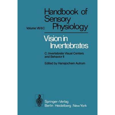 【4周达】Comparative Physiology and Evolution of Vision in Invertebrates : C: Invertebrate Visual Cen... [9783642678707]