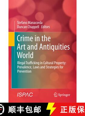 【3-4周达】Crime in the Art and Antiquities World : Illegal Trafficking in Cultural Property [9781441979452]