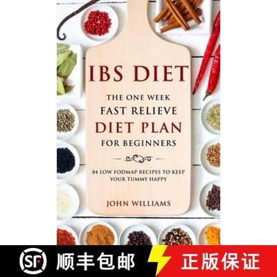 【3-4周达】IBS Diet: The One Week Fast Relieve Diet Plan for Beginner's: 84 Low Fodmap Recipes to Kee... [9781717006912]