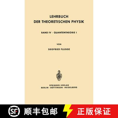 【3-4周达】Lehrbuch der Theoretischen Physik : In Fünf Bänden Band IV · Quantentheorie I [9783642873409]