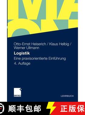 【3-4周达】Logistik: Eine praxisorientierte Einführung (4., vollst. überarb. u. erw. Auflage 2011) ... [9783834918529]