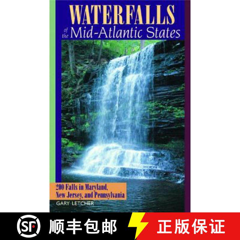【3-4周达】Waterfalls of the Mid-Atlantic States: 200 Falls in Maryland, New Jersey, and Pennysylvania [9780881505436]