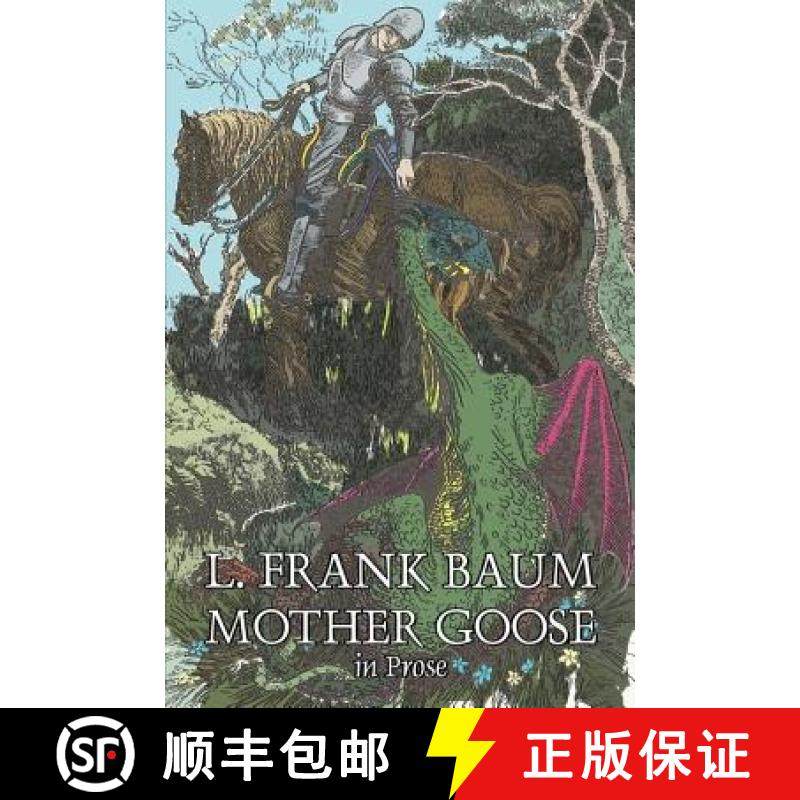 【3-4周达】Mother Goose in Prose by L. Frank Baum, Fiction, Fantasy, Fairy Tales, Folk Tales, Legends... [9781603128339]