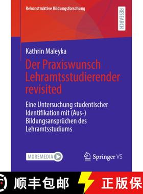 【3-4周达】Der Praxiswunsch Lehramtsstudierender revisited : Eine Untersuchung studentischer Identifi... [9783658434328]