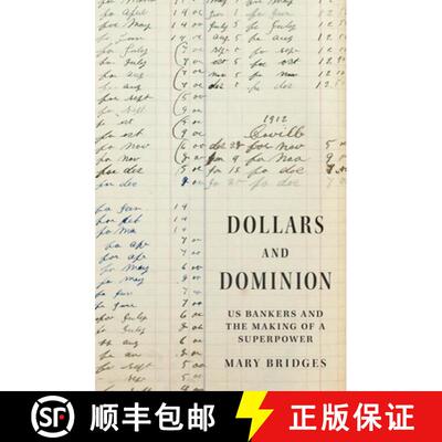 【3-4周达】精装 美元霸权与全球秩序 Dollars and Dominion – US Bankers and the Making of a Superpower [9780691248134]