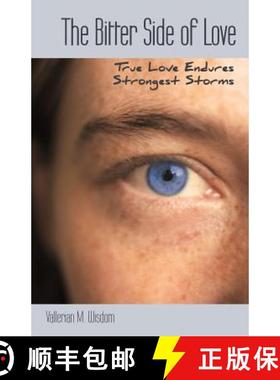 【3-4周达】The Bitter Side of Love: True Love Endures Strongest Storms [9781449769505]