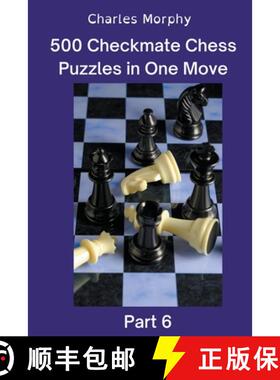预订 500 Checkmate Chess Puzzles in One Move, Part 6 [9798201813826]