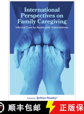 【3-4周达】International Perspectives on Family Caregiving: Informal Care for People with Vulnerabili... [9781835496138]