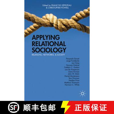 【3-4周达】Applying Relational Sociology : Relations, Networks, and Society (1st ed. 2013) (1st ed. 2... [9781349479047]