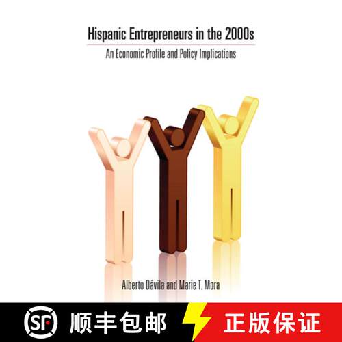 【3-4周达】精装 Hispanic Entrepreneurs in the 2000s: An Economic Profile and Policy Implications [9780804777933]