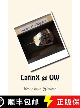预订 LatinX @ UW: Stories and photos of Latinos and Latinas at University of Washington [9780692083161]