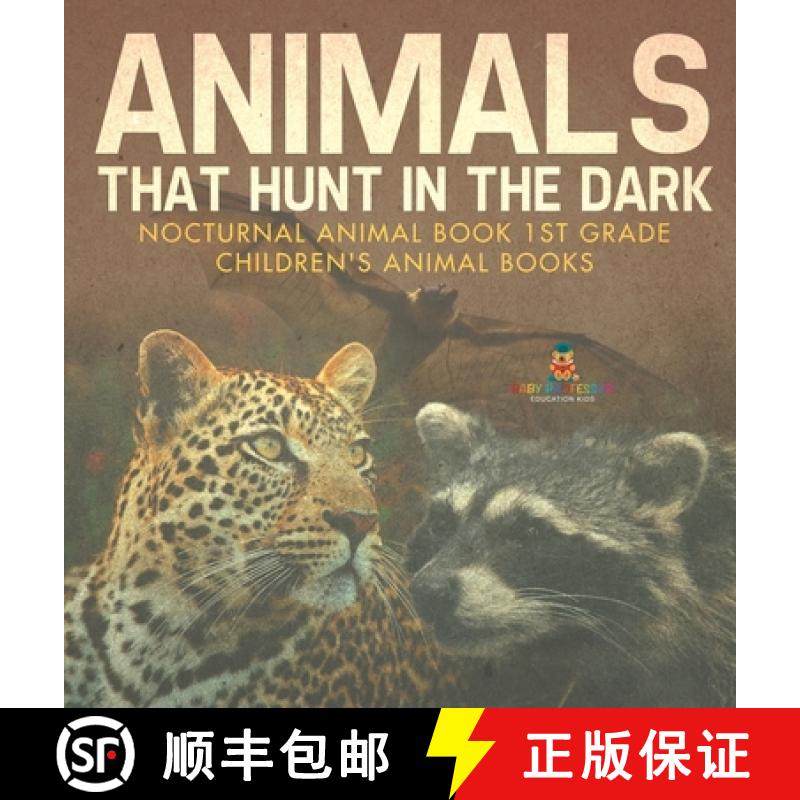 【2-3周达】Animals That Hunt In The Dark - Nocturnal Animal Book 1st Grade | Children's Animal Books [9798869410948]