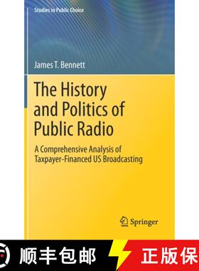 【3-4周达】The History and Politics of Public Radio : A Comprehensive Analysis of Taxpayer-Financed U... [9783030800185]
