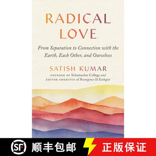 【3-4周达】Radical Love: From Separation to Connection with the Earth, Each Other, and Ourselves [9781952692352]