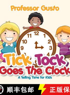 预订 Tick Tock Goes the Clock -A Telling Time Book for Kids [9781683211587]