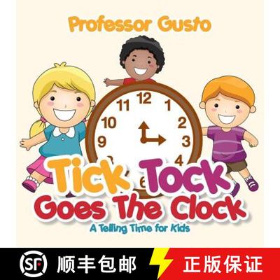 【3-4周达】Tick Tock Goes the Clock -A Telling Time Book for Kids [9781683211587]