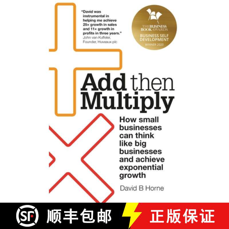 【3-4周达】Add Then Multiply: How Small Businesses Can Think Like Big Businesses and Achieve Exponent... [9781781333686]