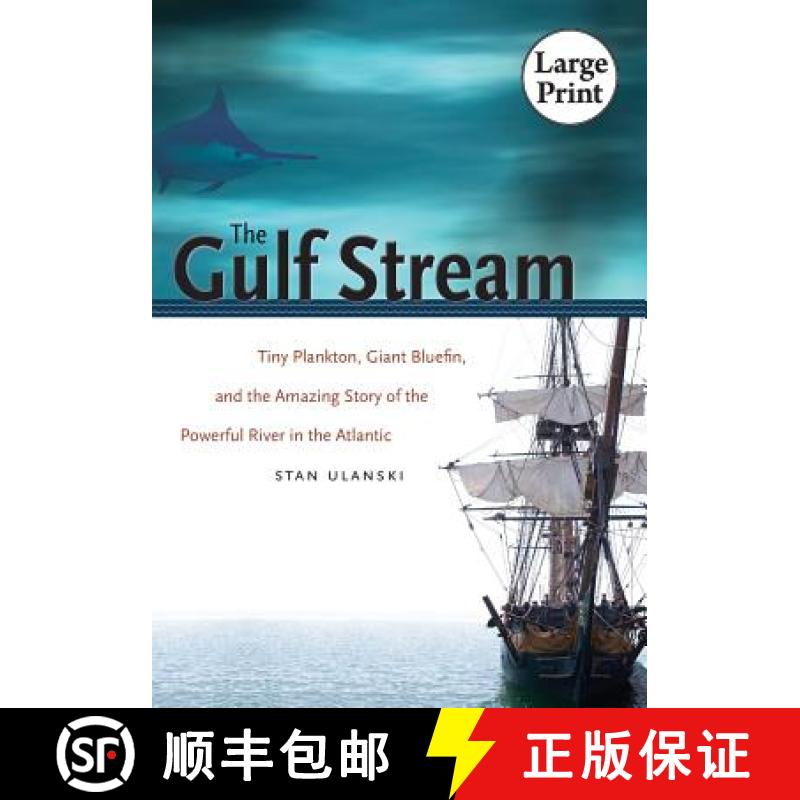 预订 The Gulf Stream: Tiny Plankton, Giant Bluefin, and the Amazing Story of the Powerful River in th... [9780807887097]