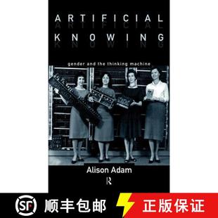 【3-4周达】Artificial Knowing : Gender and the Thinking Machine [9780415129626]
