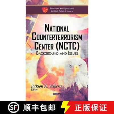 【3-4周达】National Counterterrorism Center (NCTC): Background and Issues [9781611223156]