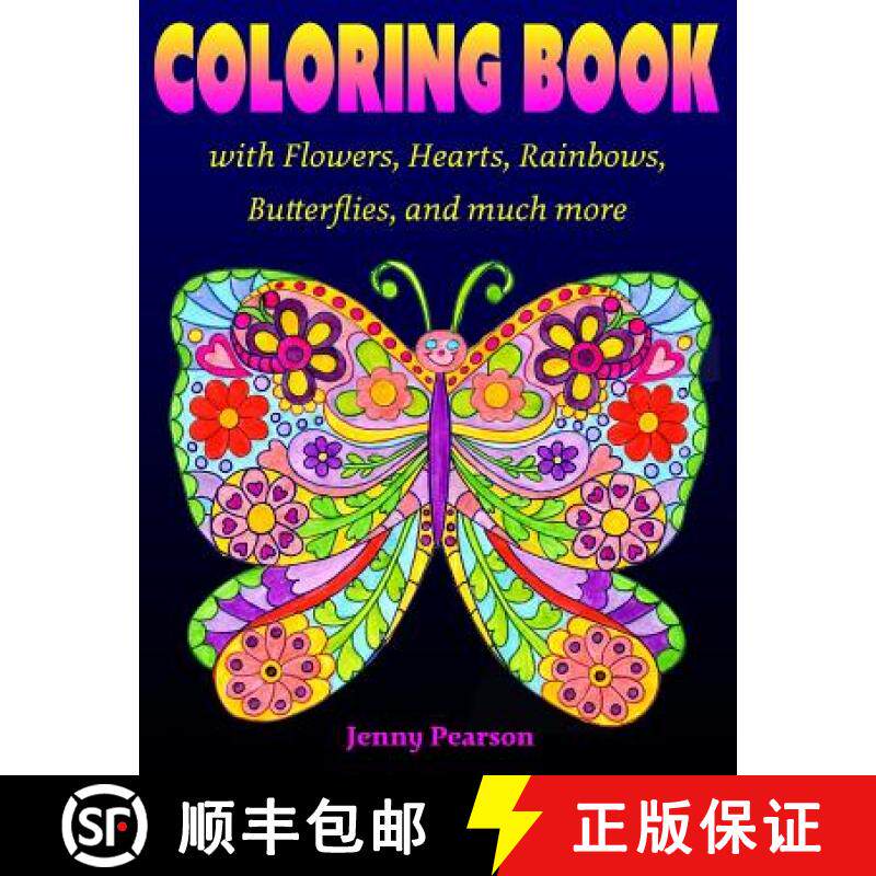 预订 Coloring Book with Flowers, Hearts, Rainbows, Butterflies, and much more: for all ages from Twee... [9780692672853]