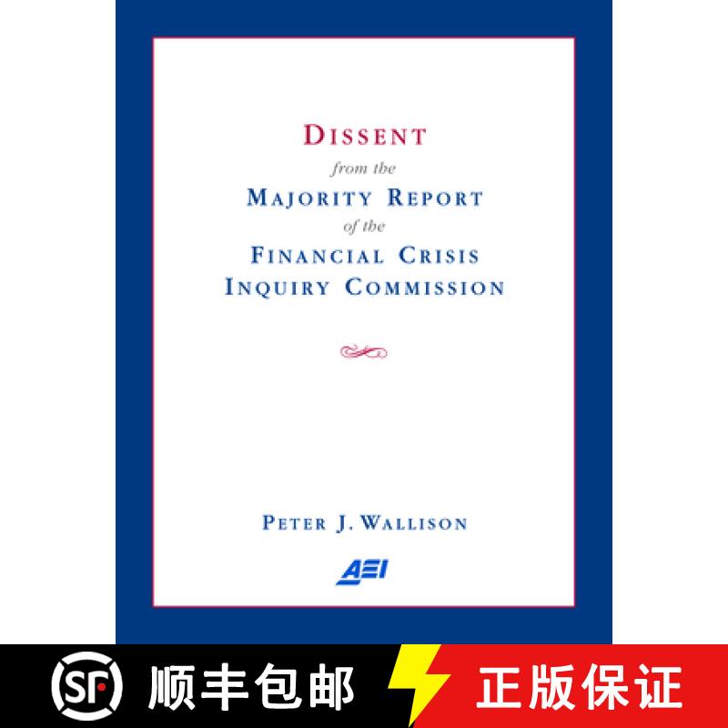 【3-4周达】Dissent from the Majority Report of the Financial Crisis Inquiry Commission [9780844772301]