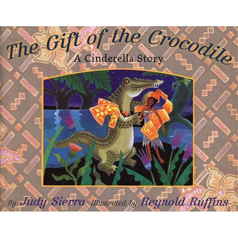预订 the gift of the crocodile: a cindere. [9780689821882]