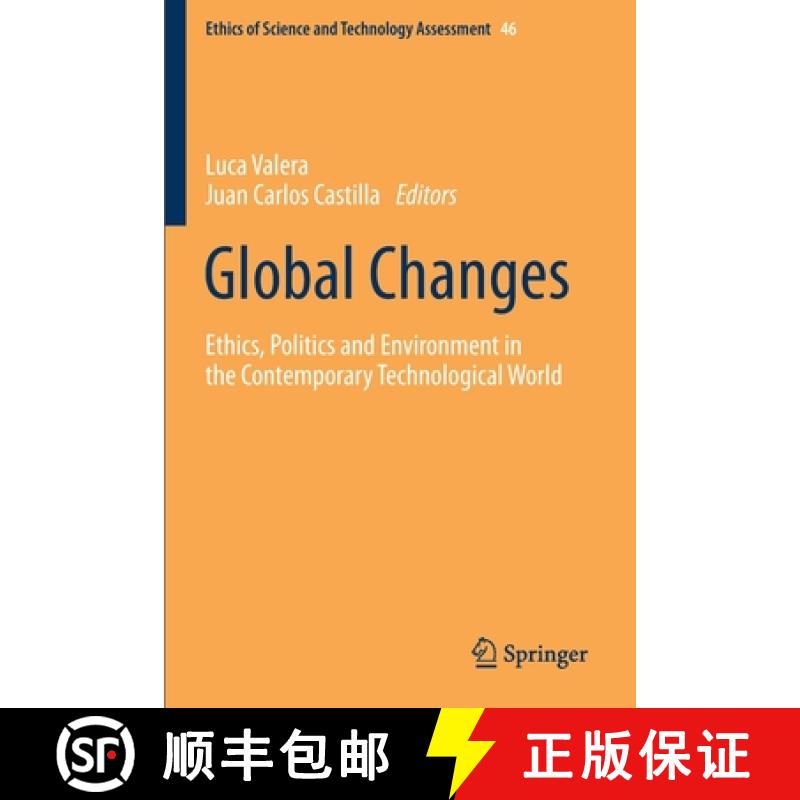 【3-4周达】Global Changes : Ethics, Politics and Environment in the Contemporary Technological World [9783030294458]