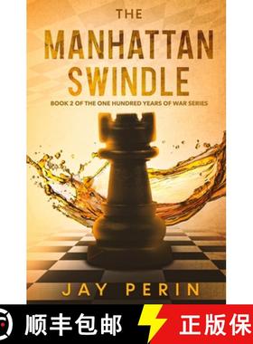 预订 The Manhattan Swindle: A Historical Political Saga [9781736468036]