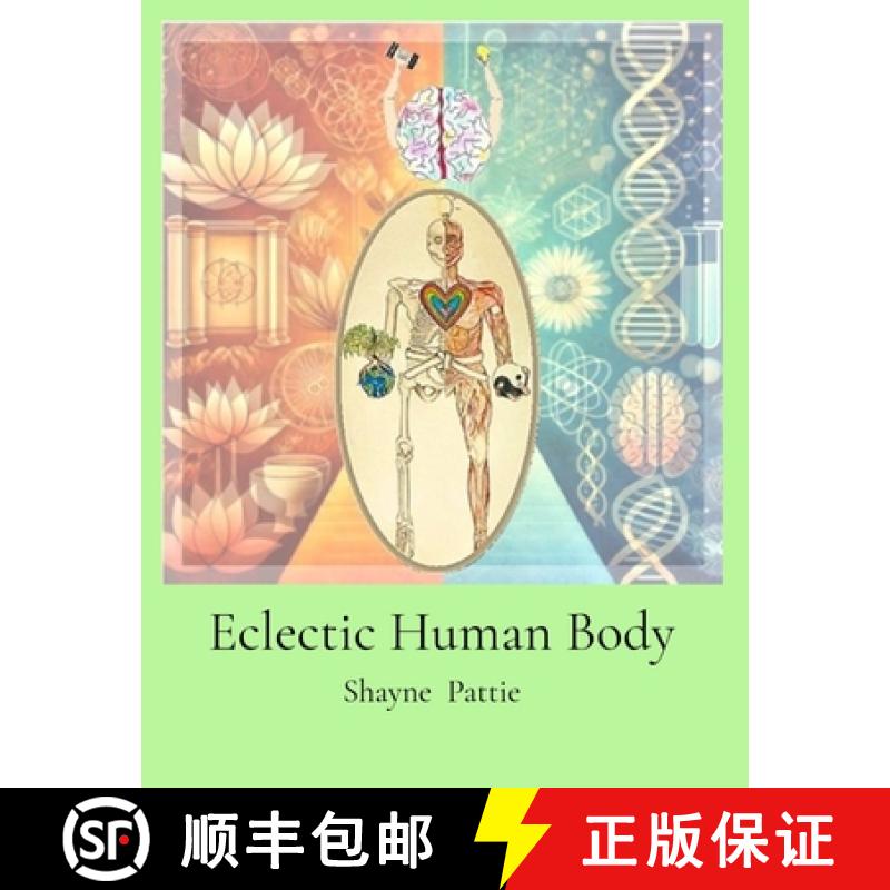 【2-3周达】Eclectic Human Body: The Interplay of Western Centric and Eastern Centric Human Health Sci... [9781763845527]