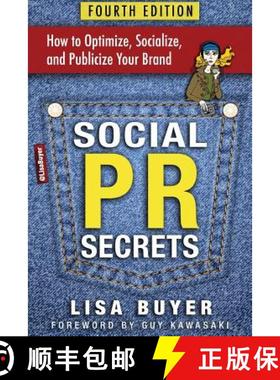 预订 Social PR Secrets: How to Optimize, Socialize, and Publicize Your Brand 2018 [9781938886850]