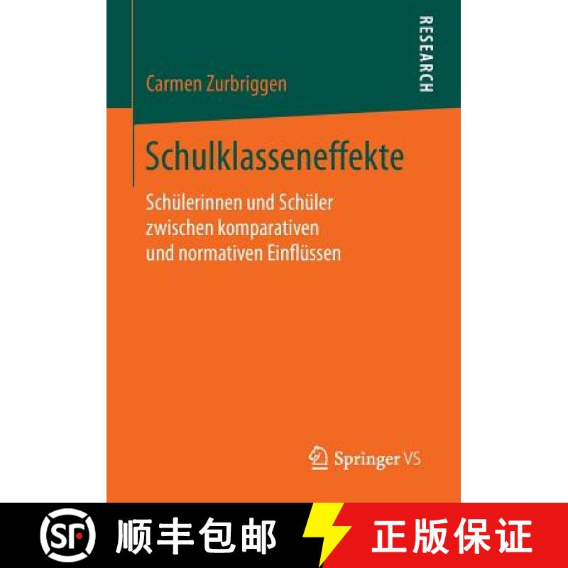 【3-4周达】Schulklasseneffekte : Schülerinnen und Schüler zwischen komparativen und normativen Einf... [9783658131395]
